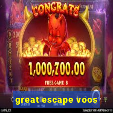 great escape voos